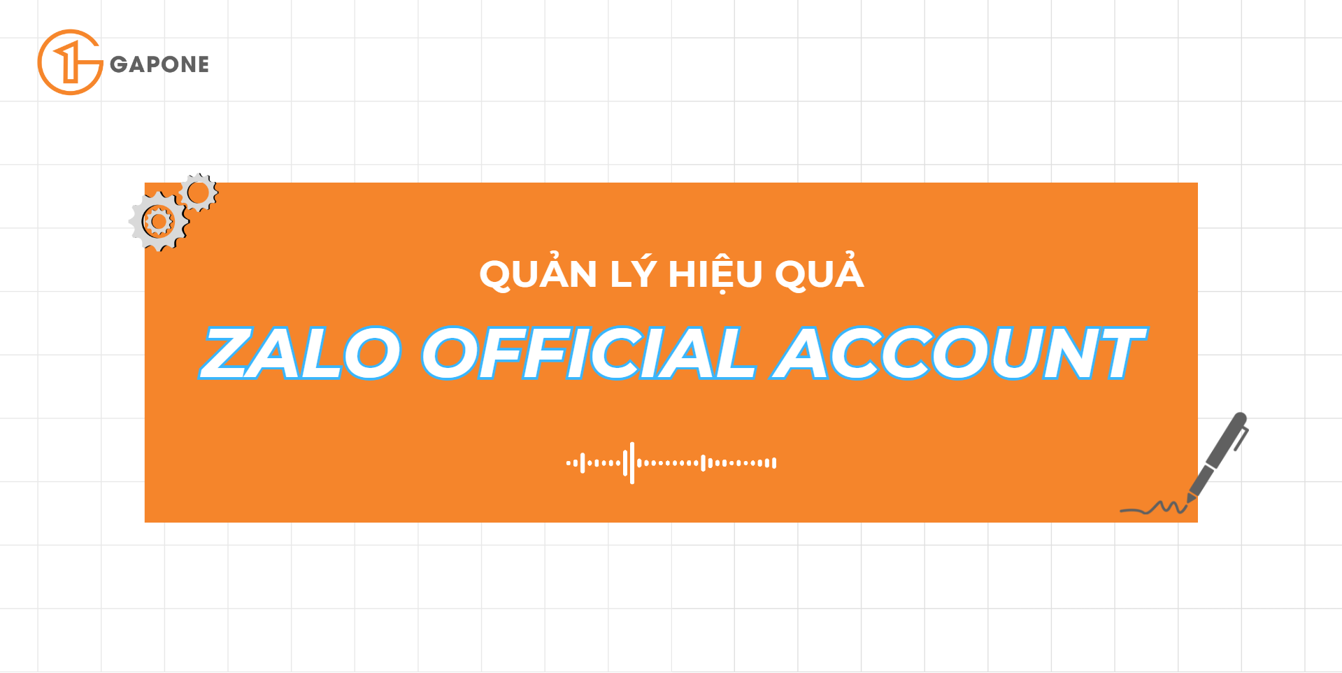 Quản lý hiệu quả Zalo Official Account